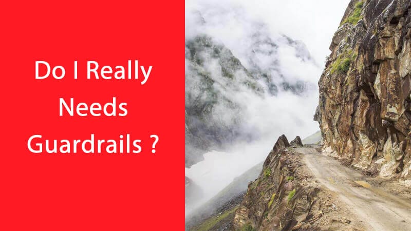 Do I Really Needs Guardrails