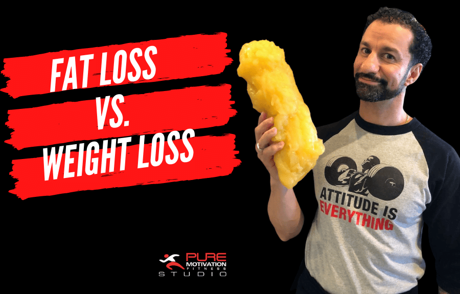 Fat Loss Vs Weight Loss Pure Motivation Fitness
