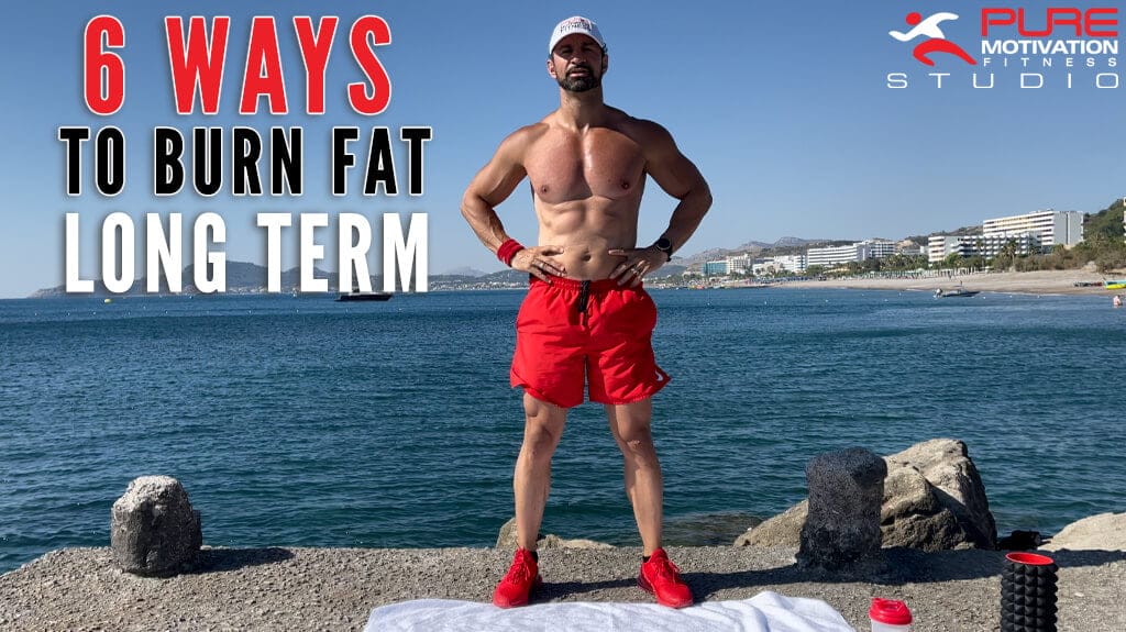 6 Ways To Burn Fat Long Term