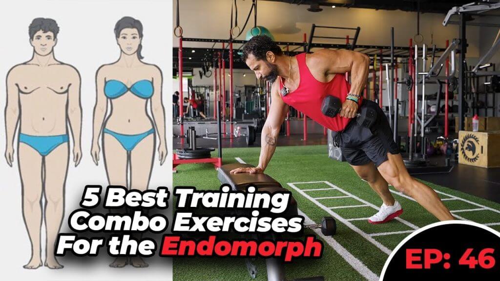 5 Best Training Combos for Endomorphs to Burn Fat and Build Muscle EP46